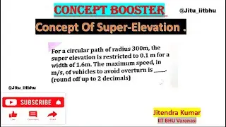 Concept Of Super Elevation ( #turning radius  ).