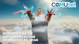 🌐 Estrategias de Implementación de Múltiples WAN | Redes Empresariales – Comutel
