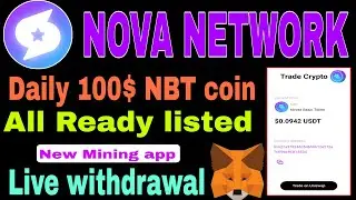 Nova Network | New free crypto mining app 2023 | Earn daily free 100 NBT coin  | already coin listed