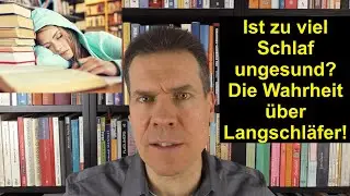 Ist zu viel Schlaf ungesund? Die Wahrheit &uuml;ber Langschl&auml;fer! - Fragen und Antworten #152