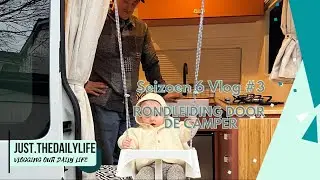 S06 Vlog #3 - RONDLEIDING DOOR DE CAMPER😃✌🏻