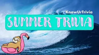 Summer Trivia🌊 - Test your knowledge of everything summer! Random Quiz with Answers.