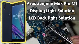 Asus Zenfone Max Pro M1 Display Light Solution | LCD Backlight Solution | Display Backlight solve |