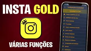 SAIU!🔥INSTA GOLD ATUALIZADO COM V&Aacute;RIAS FUN&Ccedil;&Otilde;ES INCR&Iacute;VEIS (COMO BAIXAR E INSTALAR)