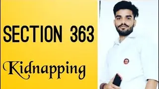 All about section 363 ipc (kidnapping) #kidnapping #363 #ipc