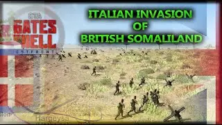 Italian invasion of British Somaliland 3–19 August 1940 - Call to Arms - Gates of Hell: Ostfront.