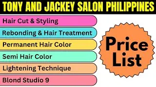 Tony and Jackey Salon Price List 2025 | Bangs, Perm, Haircut, Hair Color, Scalp Treatment, Rebonding