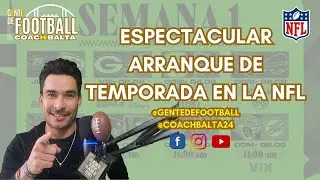 GDF Podcast WK1 NFL 2024  COMENTARIOS Y REACCIONES