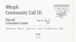 88mph community call III ft. Rari Capital & UniWhales DAO