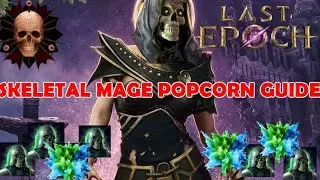 Last Epoch || Guide Popcorn Skeletal Mages || 1000 Corruption 1.3