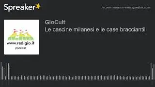 Le cascine milanesi e le case bracciantili