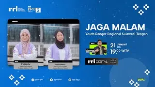 JAGA MALAM - KOMUNITAS : Youth Ranger Regional Sulawesi Tengah