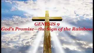 Genesis Ch 9 God Blesses Noah and His Sons