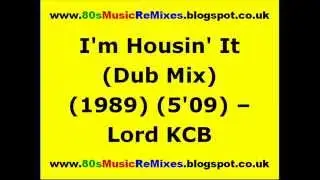 I'm Housin' It (Dub Mix) - Lord KCB | 80s Dance Music | 80s Club Mixes | 80s Club Music | 80s House