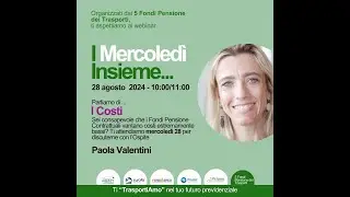 I Mercoled&igrave; Insieme... 28.08.2024 - I costi - ASTRI, EUROFER, FONDAEREO, PREVAER, PRIAMO
