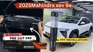 MAHINDRA XEV 9E GARWARE TITANIUM PPF INSTALLATION & INTERIOR PRE CUT PPF INSTALLATION 