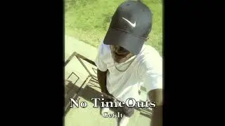 Get It - No TimeOuts