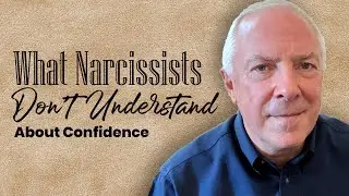 What Narcissists Don't Understand About Confidence