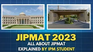 All about JIPMAT 2023 explained by IPM student | Syllabus, Exam pattern | Myprepway