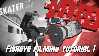 SkaterXL | How to film a fisheye line TUTORIAL !!