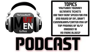 The MUT Men Podcast #58 - Ultimate Tickets, Madden 18 and More!