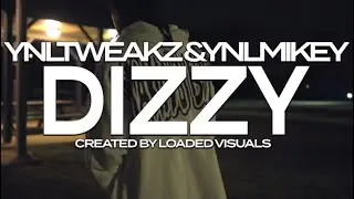 Ynl Tweakz - Dizzy (feat. Ynl Mikey) Dir. Loaded Visuals (Official music Video)