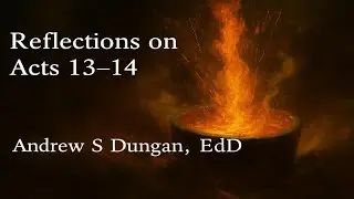 Review and Discussion: Acts 13 & 14 (Theme: Surrender/Tribulation)