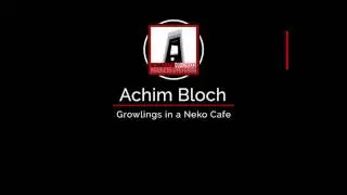 Achim Bloch - Growlings in a Neko Cafe (original mix) [Official] [Roxxx Records]