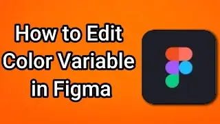 How to Edit Color Variable in Figma