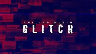 GLITCH | Philipp Klein (Epic Glitch Music, Glitchy Music, Epic Action Music)