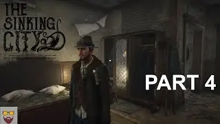Let's Play The Sinking City - Part 4: A Permanent Resident - PC Gameplay Walkthrough Blind