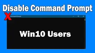 How To Disable Command Prompt(CMD) For Windows 10 Users