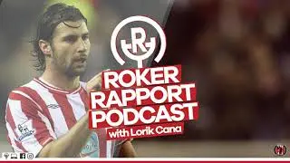 ROKER RAPPORT PODCAST: An exclusive interview with former Sunderland Captain Lorik Cana!