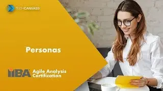 What are Personas | Agile Analysis Certification Training | Techcanvass