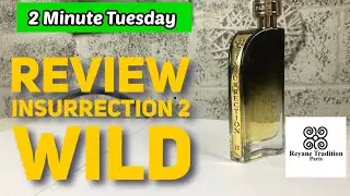 Fragrance review Insurrection 2 Wild by Reyane Tradition