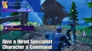 Give a Hired Specialist Character a Command - Fortnite Spring Break Quest - Chapter 4 Season 2