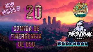 #ParanormalGaming | #GTAROLEPLAY EP20: Comida de emergencia de oso !AvengersRP