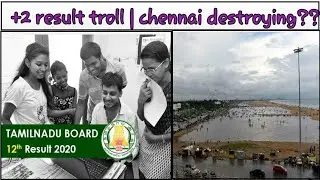 +2 Results TROLL | Chennai City Destroying? | TAMIL TROLL | TRENDZ TROLL