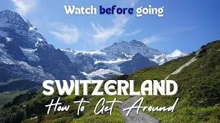 🔴 Best Way to Get Around SWITZERLAND  - Trains, Passes, Airport - All You Need to Know