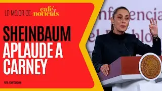 #LoMejor #Caf&eacute;YNoticias &not; Sheinbaum elogia discurso de Carney en Davos; Trump recrimina indirecta