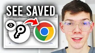 How To Show Saved Passwords In Google Chrome - Step By Step