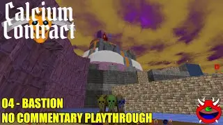 Calcium Contract - 04 Bastion - No Commentary