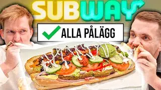 Beställer en Subway-macka med ALLA pålägg!