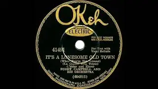 1931 Sam Lanin (as &lsquo;Buddy Campbell&rsquo;) - It&rsquo;s A Lonesome Old Town (Paul Small, vocal)
