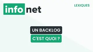 Un Backlog, c'est quoi ? (définition, aide, lexique, tuto, explication)