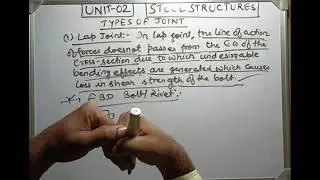 #STEEL UNIT 02 #LEC 08 #BEU #AKU  #TYPES OF JOINT #LSM #DESIGN OF STEEL STRUCTURES 