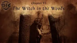 Hidden Falls: Chapter VI - The Witch in the Woods