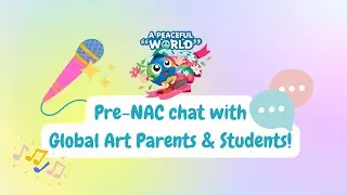 Pre-Competition Chat with Parents & Students! | Global Art Singapore
