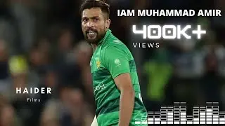 Muhammad Amir and  His Journey | I AM MUHAMMAD AMIR | HD |2008-2019
