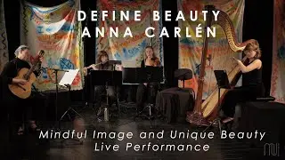 Live Performance: Define Beauty by Anna Carl&eacute;n